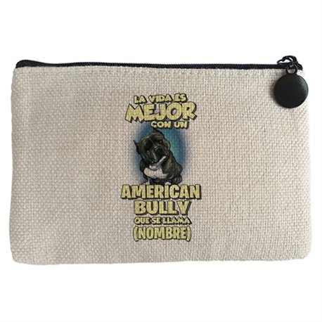 Monedero la vida es mejor con un perro raza American Bully que se llama personalizable con nombre