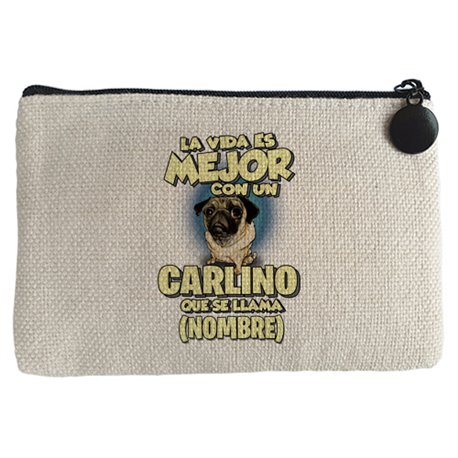 Monedero la vida es mejor con un perro raza Carlino que se llama personalizable con nombre