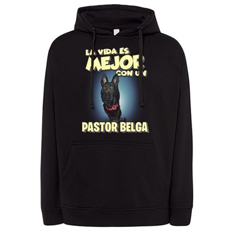 Sudadera la vida es mejor con un perro de raza Pastor Belga