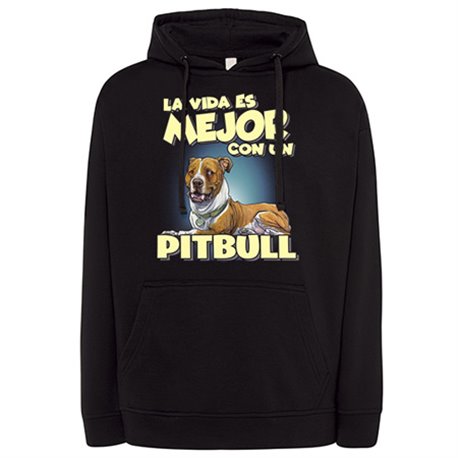 Sudadera la vida es mejor con un perro de raza Pitbull