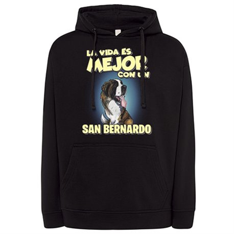 Sudadera la vida es mejor con un perro de raza San Bernardo