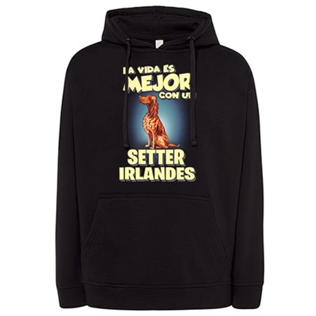 Sudadera la vida es mejor con un perro de raza Setter irlandés