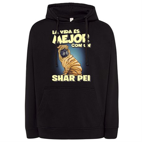 Sudadera la vida es mejor con un perro de raza Shar Pei