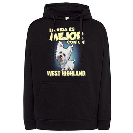 Sudadera la vida es mejor con un perro de raza West Highland