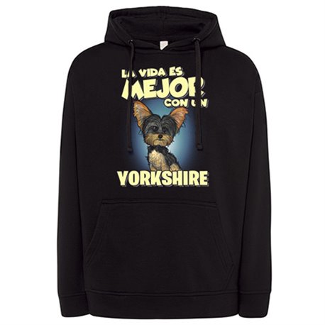 Sudadera la vida es mejor con un perro de raza Yorkshire