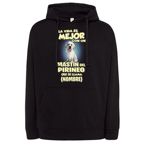 Sudadera la vida es mejor con un perro mascota Mastin Pirineo que se llama personalizable con nombre