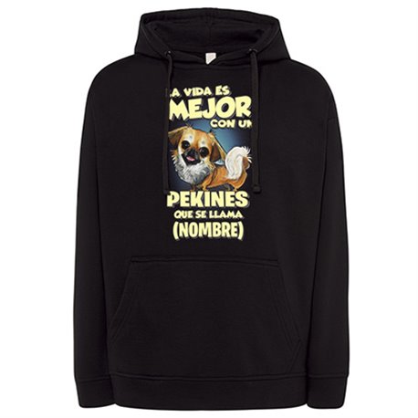 Sudadera la vida es mejor con un perro mascota Pekines que se llama personalizable con nombre
