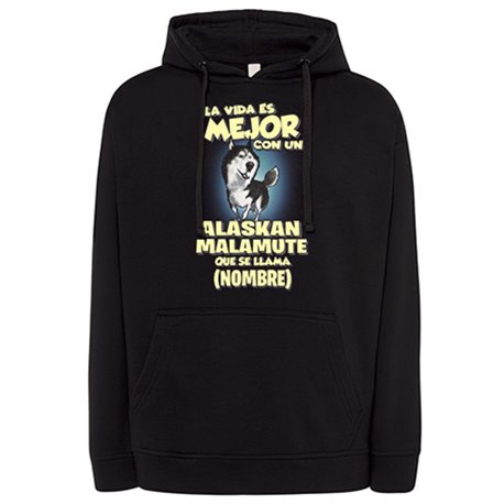 Sudadera la vida es mejor con un perro raza Alaskan Malamute que se llama personalizable con nombre