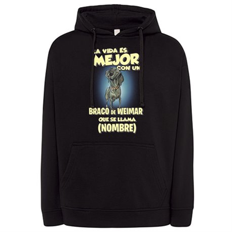 Sudadera la vida es mejor con un perro raza Braco de Weimar que se llama personalizable con nombre