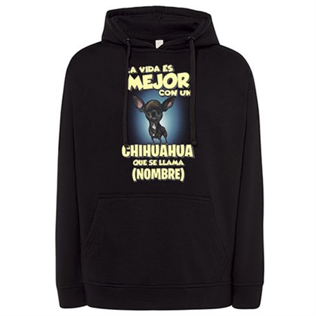 Sudadera la vida es mejor con un perro raza Chihuahua negro que se llama personalizable con nombre