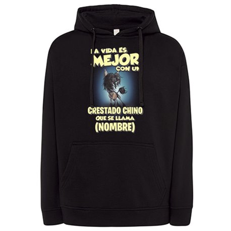 Sudadera la vida es mejor con un perro raza Crestado Chino que se llama personalizable con nombre