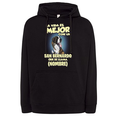 Sudadera la vida es mejor con un perro raza San Bernardo que se llama personalizable con nombre