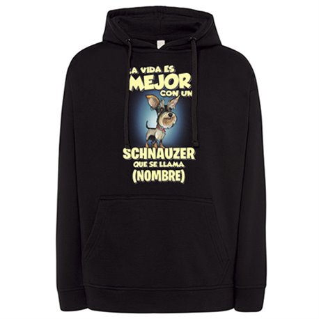 Sudadera la vida es mejor con un perro raza Schnauzer que se llama personalizable con nombre