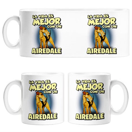 Taza la vida es mejor con un perro de raza Airedale