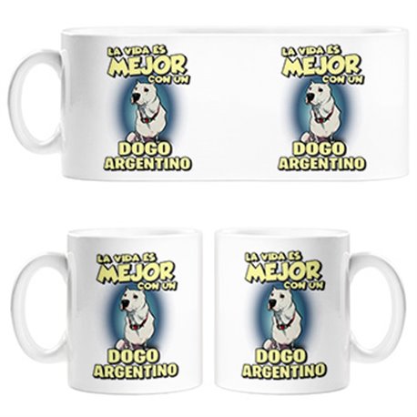 Taza la vida es mejor con un perro de raza Dogo argentino