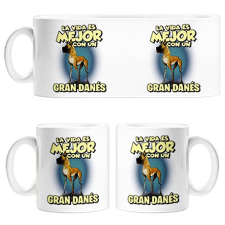 Taza la vida es mejor con un perro de raza Gran Danés