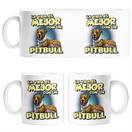 Taza la vida es mejor con un perro de raza Pitbull
