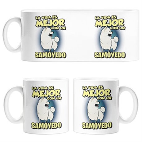 Taza la vida es mejor con un perro de raza Samoyedo