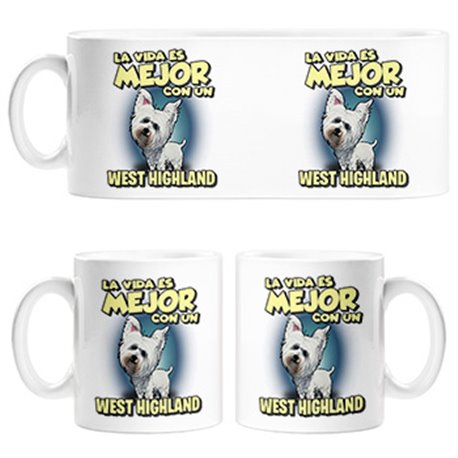 Taza la vida es mejor con un perro de raza West Highland