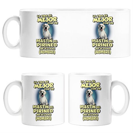 Taza la vida es mejor con un perro mascota Mastin Pirineo que se llama personalizable con nombre
