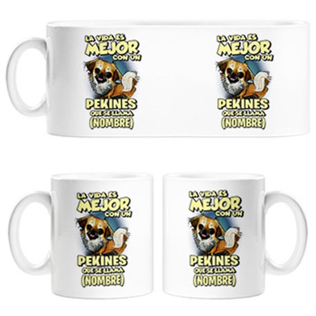 Taza la vida es mejor con un perro mascota Pekines que se llama personalizable con nombre