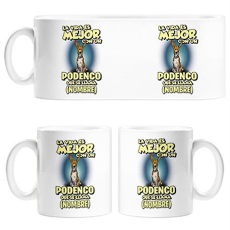 Taza la vida es mejor con un perro mascota Podenco que se llama personalizable con nombre