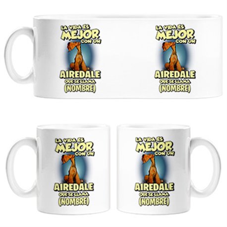 Taza la vida es mejor con un perro raza Airedale que se llama personalizable con nombre