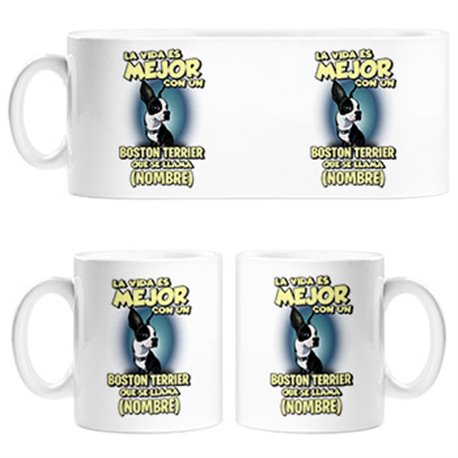 Taza la vida es mejor con un perro raza Boston Terrier que se llama personalizable con nombre