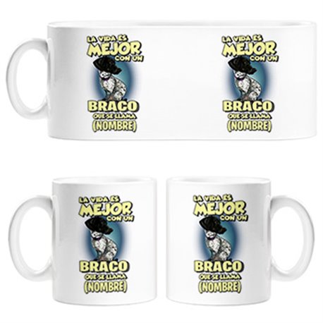 Taza la vida es mejor con un perro raza Braco que se llama personalizable con nombre