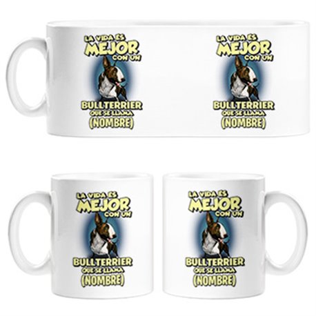 Taza la vida es mejor con un perro raza Bullterrier atigrado que se llama personalizable con nombre