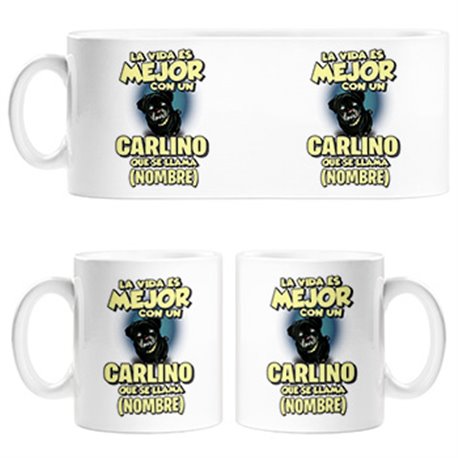 Taza la vida es mejor con un perro raza Carlino negro que se llama personalizable con nombre