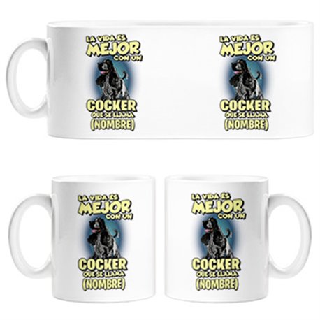 Taza la vida es mejor con un perro raza Cocker blanco y negro que se llama personalizable con nombre