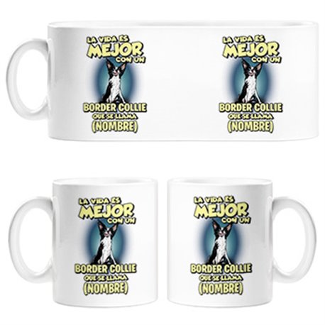 Taza la vida es mejor con un perro raza Collie Border que se llama personalizable con nombre