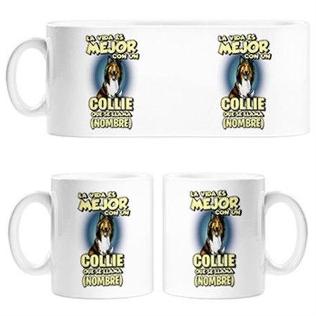 Taza la vida es mejor con un perro raza Collie que se llama personalizable con nombre