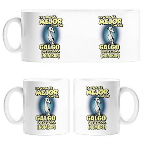 Taza la vida es mejor con un perro raza Galgo blanco y negro que se llama personalizable con nombre
