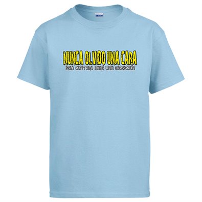 Camiseta Nunca olvido una cara, pero contigo haré una excepción