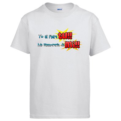 Camiseta Yo si fuera tu! Me enamoraría de mi! 