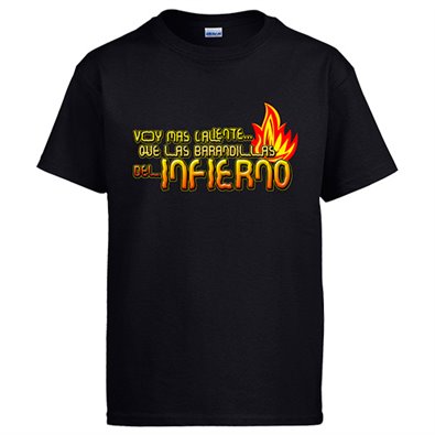 Camiseta Voy más caliente… que las barandillas del infierno