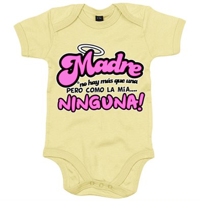 Body bebé madre no hay más que una pero como la mía no hay ninguna rosa
