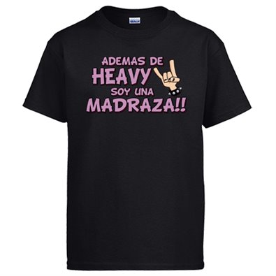Camiseta además de Heavy soy una madraza regalo para madre molona