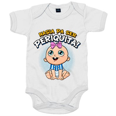 Body bebé nacida para ser Periquita aficionada al fútbol