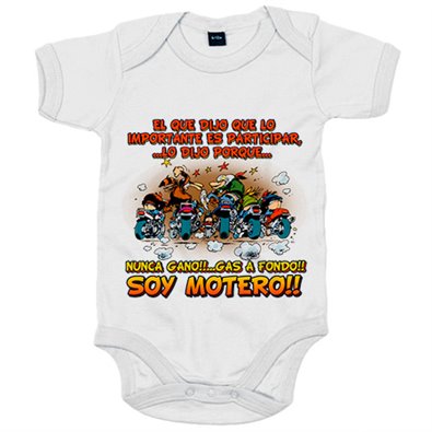 Body bebé El que dijo que lo importante es participar gas a fondo soy motero
