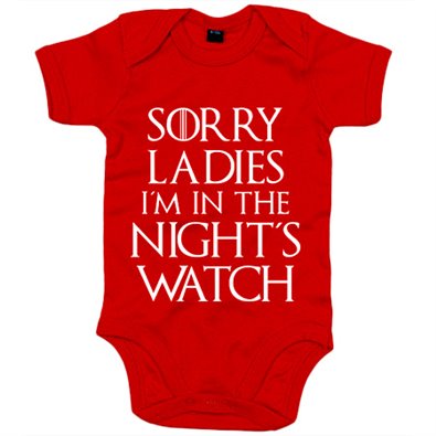 Body bebé Juego de Tronos Sorry Ladies I Am In The Night s Watch