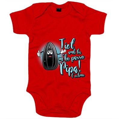 Body bebé Tiet amb tu m ho passo pipa