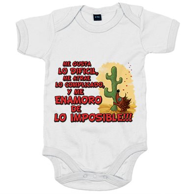 Body bebé me gusta lo difícil me atrae lo complicado y me enamoro de lo imposible frase de amor