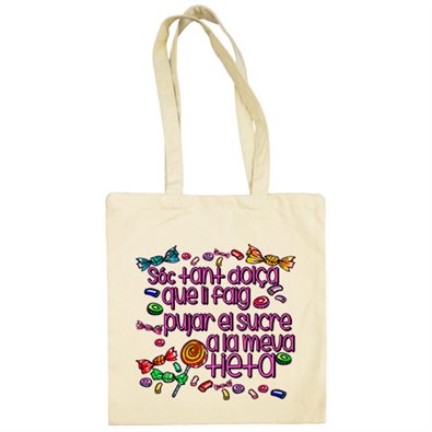 Bolsa de tela Sóc tant dolç que li faig pujar el sucre a la tieta
