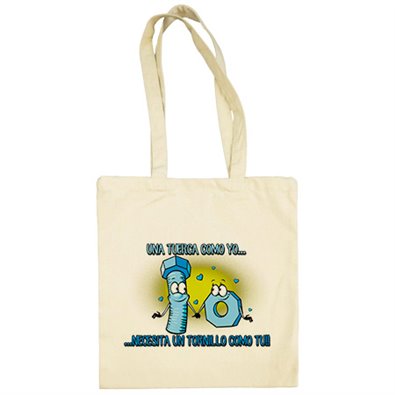 Bolsa de tela una tuerca como tu necesita un tornillo como yo frase amor