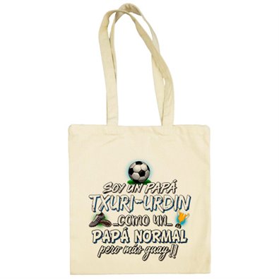 Bolsa de tela soy un papá Txuri Urdín como un papá normal pero más guay