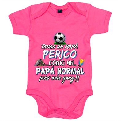 Body bebé tengo un papá Perico como un papá normal pero más guay