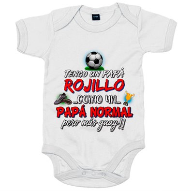 Body bebé tengo un papá Rojillo como un papá normal pero más guay